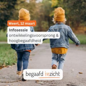 Infosessie ontwikkelingsvoorsprong en hoogbegaafdheid Weert